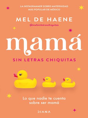 Mamá sin letras chiquitas - ebook
